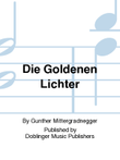 Goldenen Lichter, Die