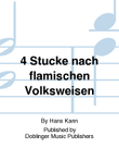 4 Stucke nach flamischen Volksweisen