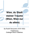 Wien, du Stadt meiner Traume (Wien, Wien nur du allein)