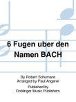 6 Fugen uber den Namen BACH