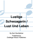 LUSTIGE SCHWOAGERIN / LUST UND LEBEN