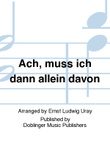 Ach, muss ich dann allein davon