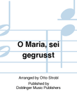 O Maria, sei gegrusst