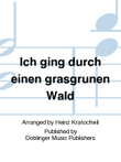 Ich ging durch einen grasgrunen Wald