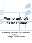 Wachet auf, ruft uns die Stimme