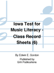 Iowa Test for Music Literacy - 6 Class Record Sheets