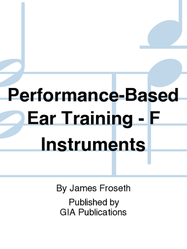 Performance-Based Ear Training - F Instruments