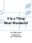 It Is a Thing Most Wonderful