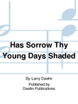 Has Sorrow Thy Young Days Shaded