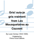 Gris! suis-je gris vraiment from Les Mousquetaires au Couvent