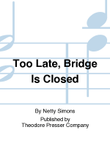 Too Late, the Bridge Is Closed