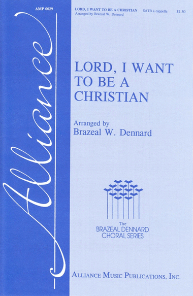 Lord, I Want to Be a Christian