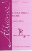 I Hear Sweet Music