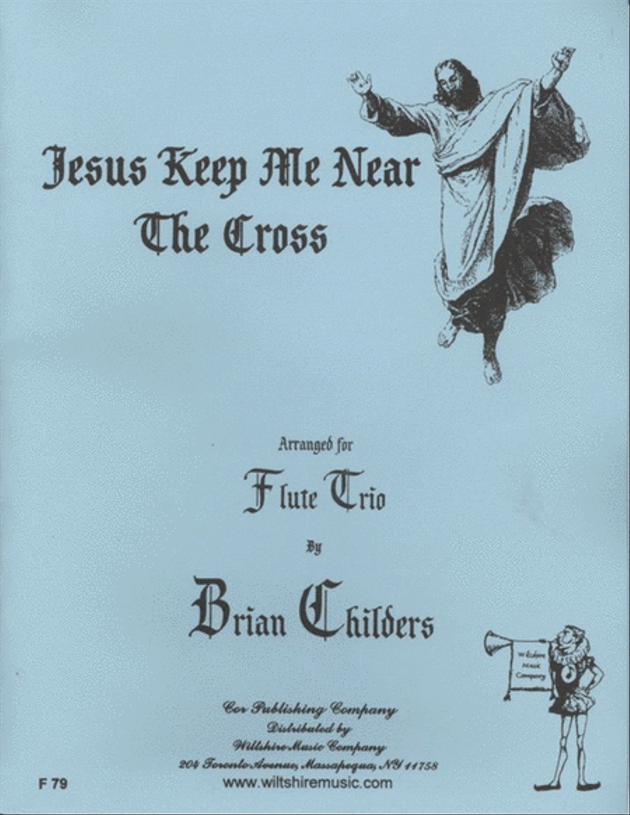 Jesus, Keep Me Near the Cross (Brian Childers) Flute Trio scores gallery preview page 1