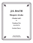 Sleepers Awake (Wachet Auf) for Trombone Trio