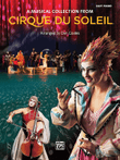 Cirque du Soleil -- A Musical Collection