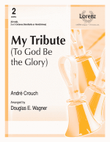 My Tribute (To God Be the Glory)