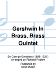 Gershwin In Brass, Brass Quintet
