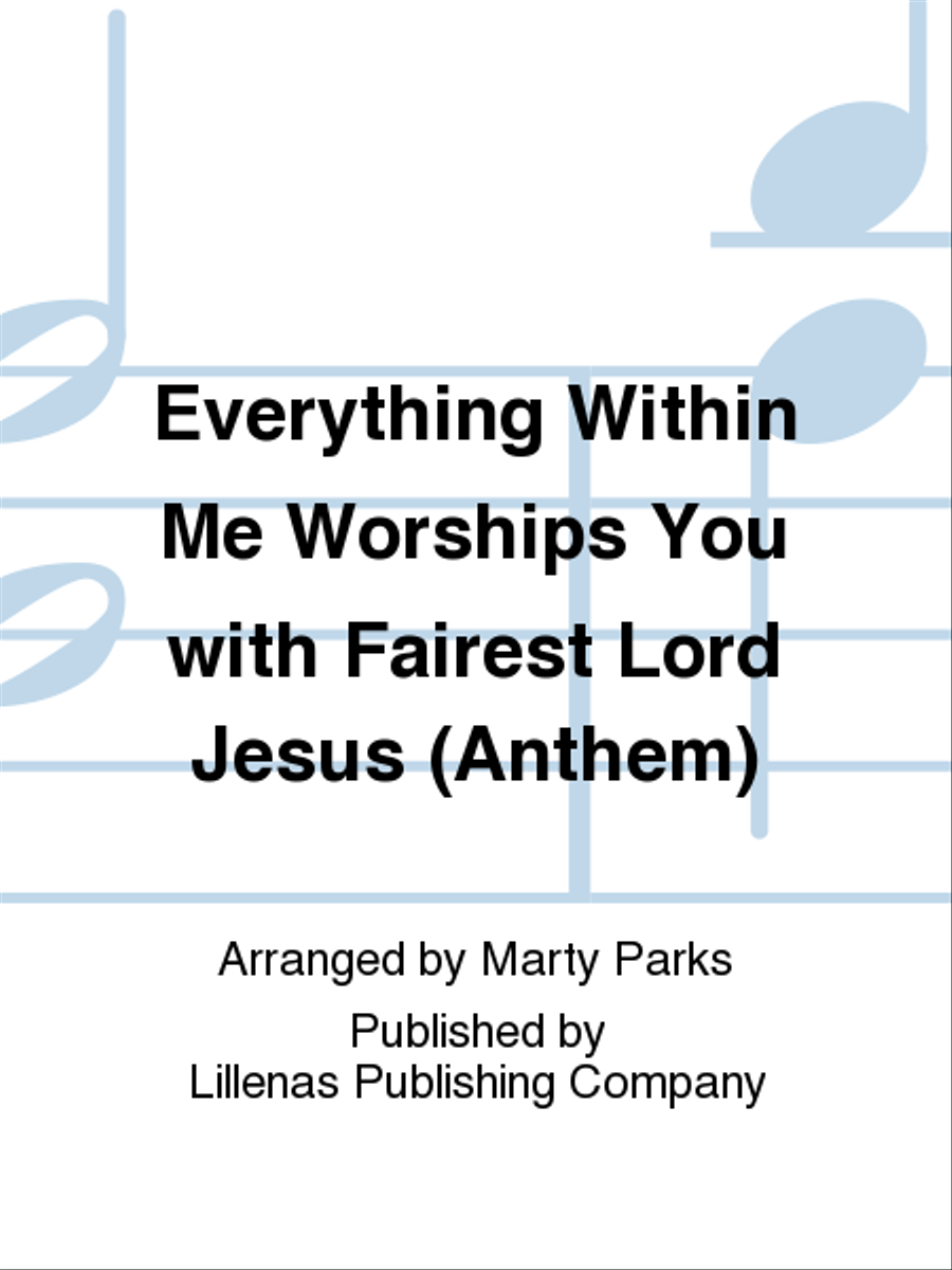 Everything Within Me Worships You with Fairest Lord Jesus (Anthem) 4-Part scores gallery preview page 1
