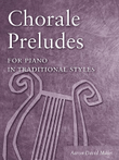 Chorale Preludes for Piano in Traditional Styles