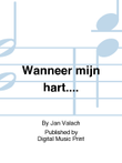 Wanneer mijn hart....
