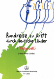 Rundreise zu Dritt durch deutsche Länder