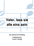 Vater, lass sie alle eins sein