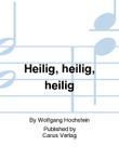 Holy is God, the Lord Sabaoth! (Heilig, heilig, heilig)