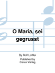 O Maria, sei gegrusst