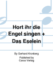Hort ihr die Engel singen + Das Eselein