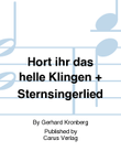 Hort ihr das helle Klingen + Sternsingerlied