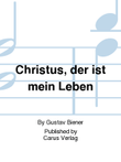 For me to live is Jesus (Christus, der ist mein Leben)