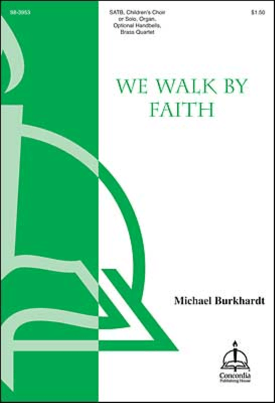 We Walk by Faith and Not by Sight (Burkhardt) Choir scores gallery preview page 1
