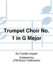 Trumpet Choir No. 1 in G Major