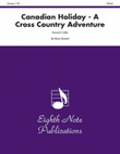 Canadian Holiday: A Cross Country Adventure