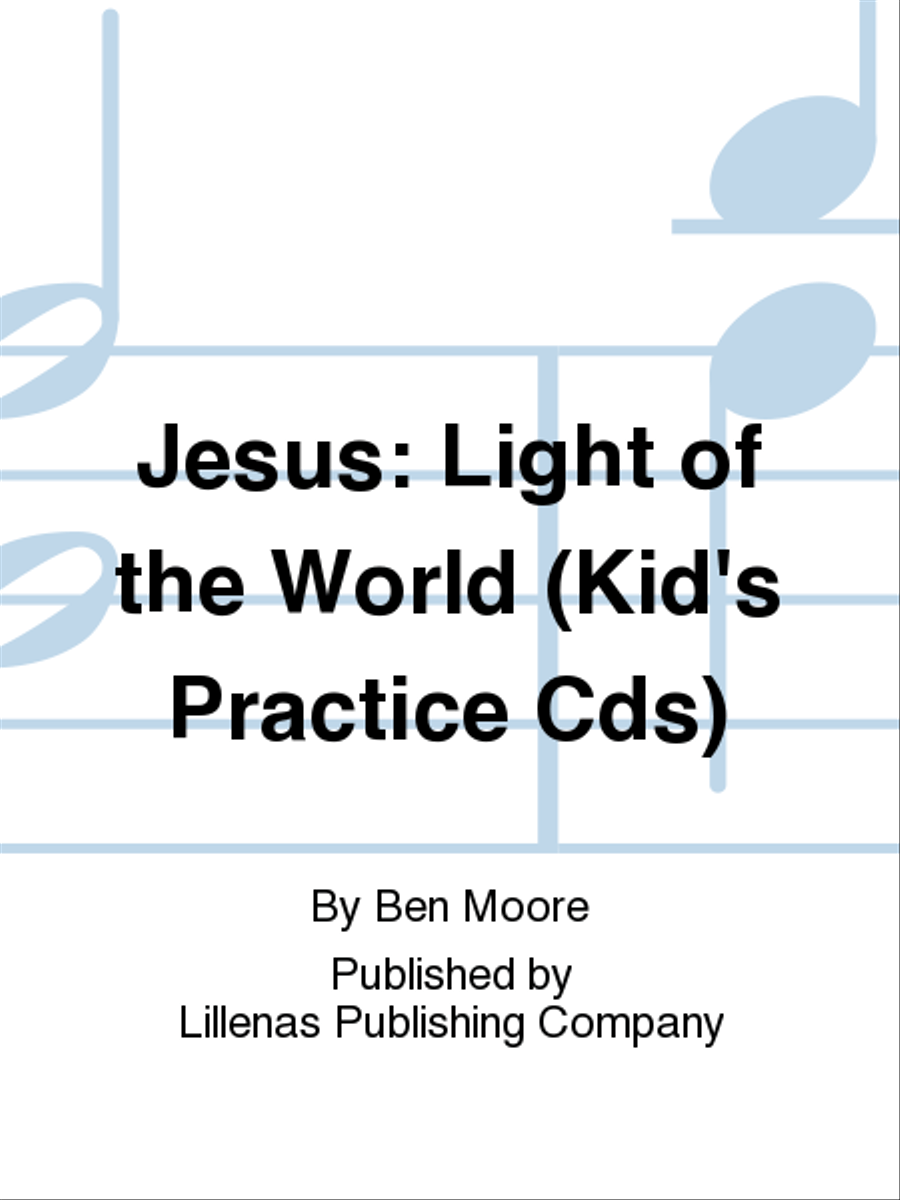 Jesus: Light of the World (Kid's Practice Cds) Unison Choir scores gallery preview page 1