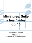 Miniatures: Suite a tres flautes op. 16