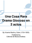 Una Cosa Rara Drama Giocoso en 2 actos