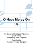 O Have Mercy On Us