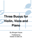 Three Buoys for Violin, Viola and Piano