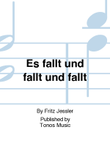 Es fallt und fallt und fallt