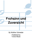 Frohsinn und Zuversicht