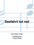 Seefahrt tut not