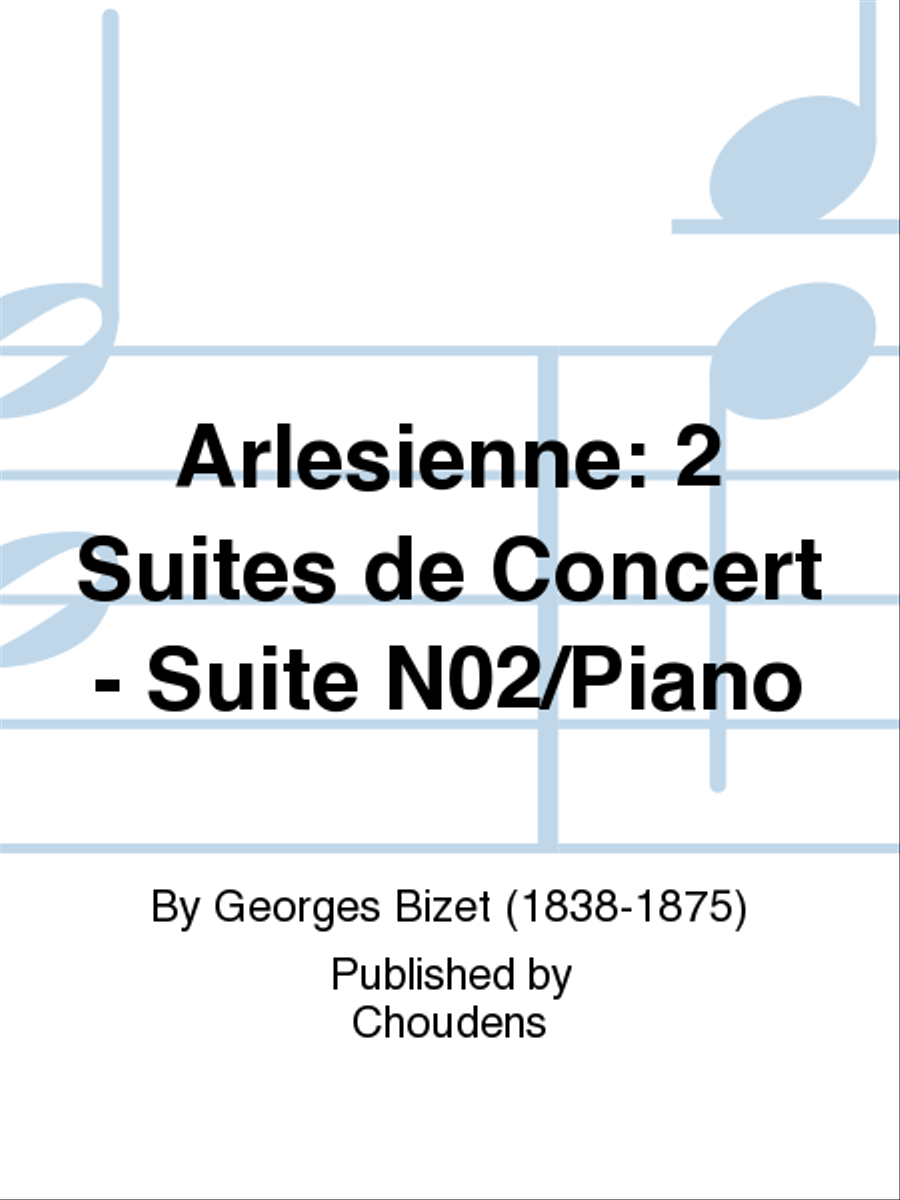 Arlesienne: 2 Suites de Concert - Suite N02/Piano Piano Solo scores gallery preview page 1