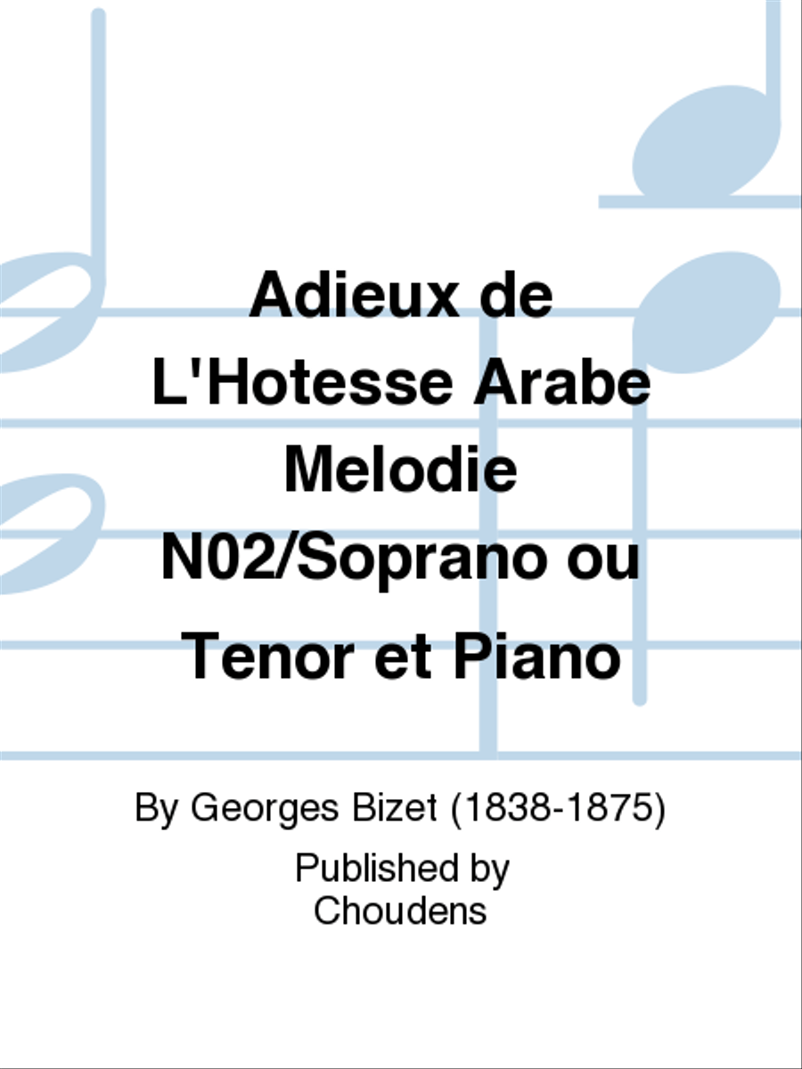 Adieux de L'Hotesse Arabe Melodie N02/Soprano ou Tenor et Piano Tenor Voice scores gallery preview page 1