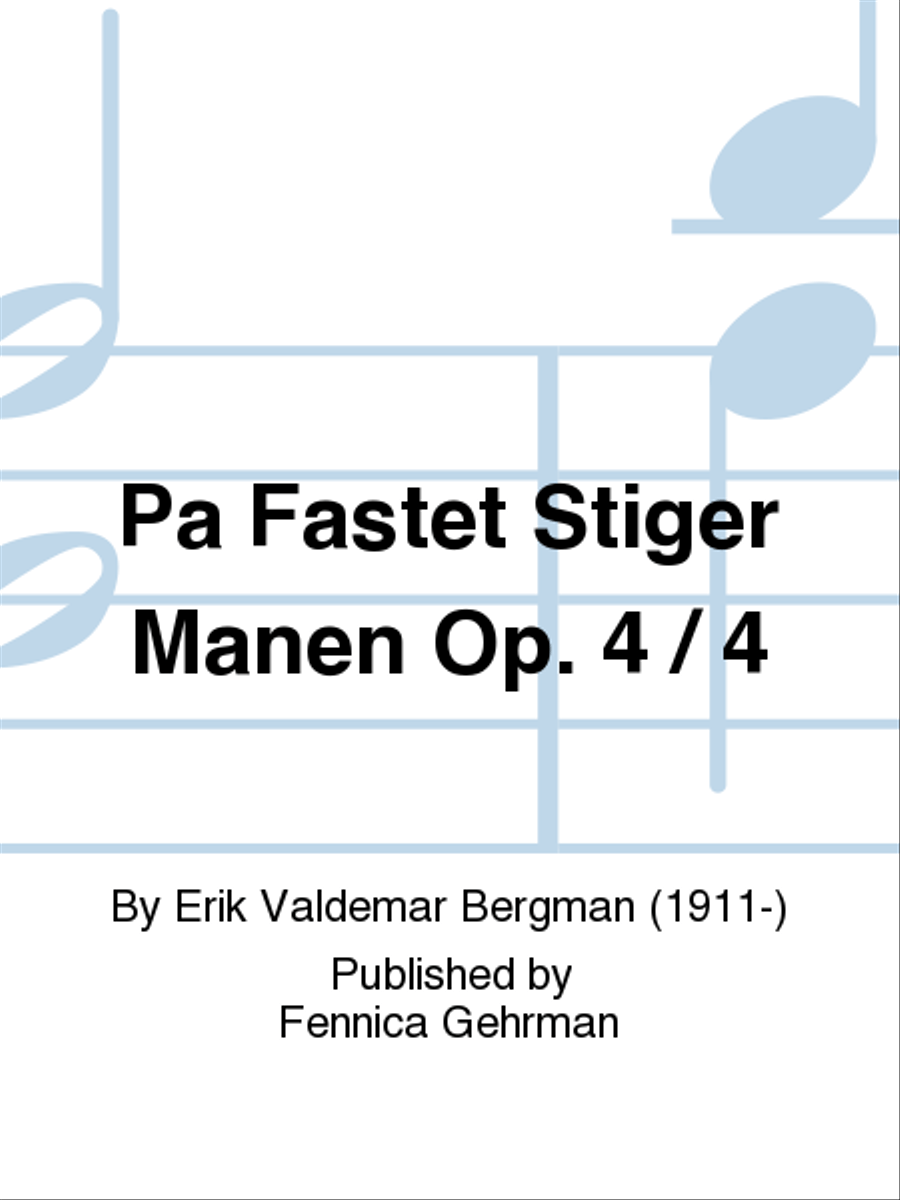 Pa Fastet Stiger Manen Op. 4 / 4 Voice scores gallery preview page 1