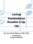 Lauluja Kantelettaren runoihin (Kanteletar-lauluja) op 100/2