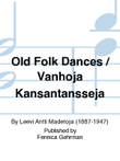 Old Folk Dances / Vanhoja kansantansseja