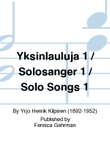 Yksinlauluja 1 / Solosånger 1 / Solo Songs 1