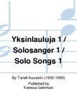 Yksinlauluja 1 / Solosånger 1 / Solo Songs 1